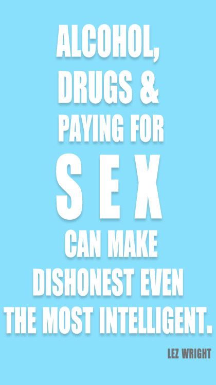 ALCOHOL, DRUGS & PAYING FOR…